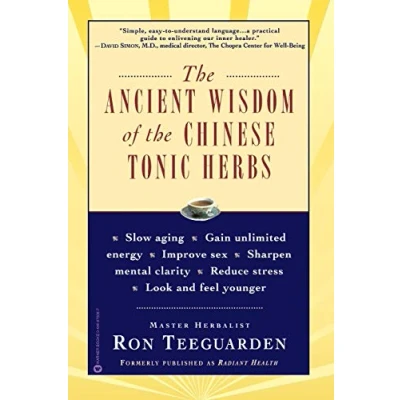 Abbildung von Ancient Wisdom of The Chinese Tonic Herbs,