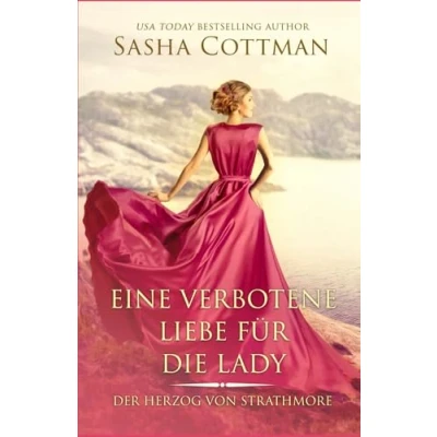 Abbildung von Eine verbotene Liebe für die Lady: Ein historischer Liebesroman (Der Herzog von Strathmore, Band 2)