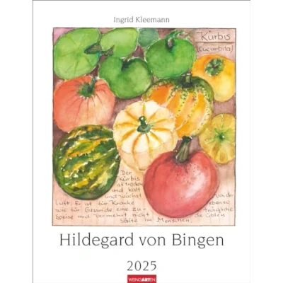Abbildung von Hildegard von Bingen Kalender 2025: Wandkalender mit Rezepturen der Äbtissin. Bildkalender 2025 gestaltet Aquarellen Ingrid Kleemann. Kunstkalender Hochformat 30 x 39 cm