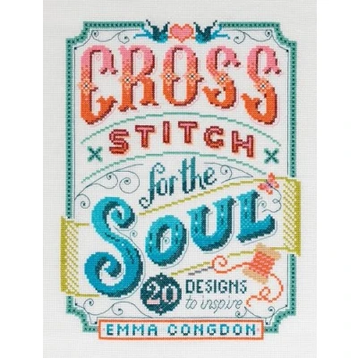 Abbildung von Cross Stitch for the Soul: 20 Designs to Inspire