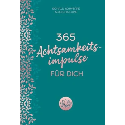 Abbildung von 365 Achtsamkeitsimpulse für dich: Kalender. Inspirationen einen Alltag voller Glück, Lebensfreude und positivem Mindset. Geschenk mehr Selbstliebe, innere Ruhe, Dankbarkeit