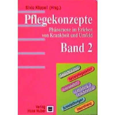 Abbildung von Pflegekonzepte. Band 2: Phänomene im Erleben von Krankheiten und Umfeld