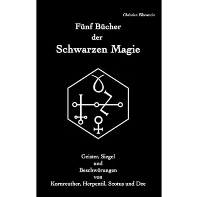Abbildung von Fünf Bücher der Schwarzen Magie: Kornreuther, Herpentil, Scotus und Dee Geister, Siegel Beschwörungen