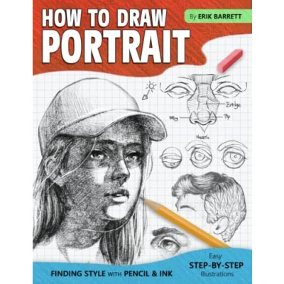 Abbildung von How to Draw Portrait: Drawing Guide Book with Simple Sketching Instructions and Detailed Steps Face Other Facial Features for Beginners Experienced Artists