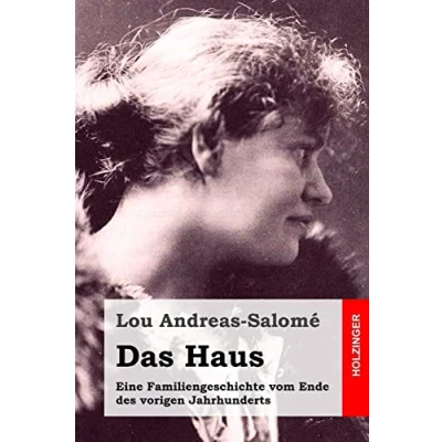 Abbildung von Das Haus: Eine Familiengeschichte vom Ende des vorigen Jahrhunderts