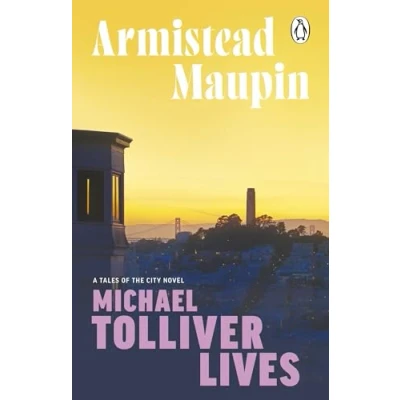 Abbildung von Michael Tolliver Lives: the seventh novel in classic, must read Tales of City series (Tales City, 7)