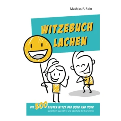 Abbildung von Witzebuch LACHEN: Die 300 besten Witze der 80er und 90er Garantiert jugendfrei oberhalb Gürtellinie