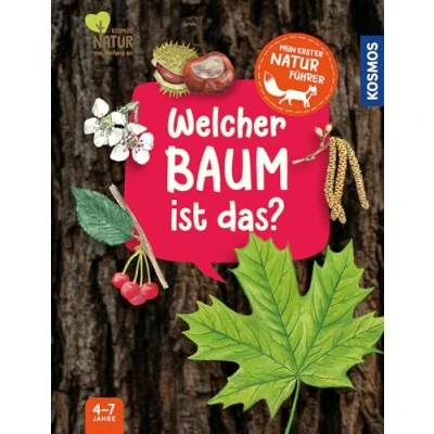 Abbildung von Mein erster Naturführer, Welcher Baum ist das?: die Natur entdecken mit den erfolgreichen Kindernaturführern für Kinder ab 4, Bäumen und Sträuchern, auf jeden Fall finden!