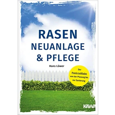Abbildung von Rasen Neuanlage und Rasenpflege: der Praxis Leitfaden von Planung bis zur Sanierung