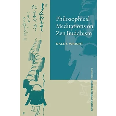 Abbildung von Philosophical Meditations on Zen Buddhism (Cambridge Studies in Religious Traditions, 13)