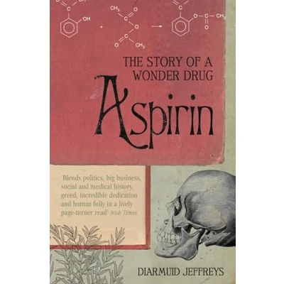 Abbildung von Aspirin: The Extraordinary Story of a Wonder Drug