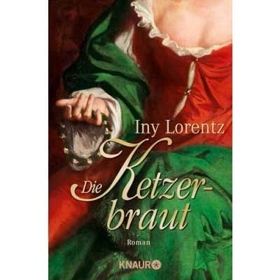 Abbildung von Die Ketzerbraut: Roman Spannender historischer vor der Kulisse Münchens Anfang des 16. Jahrhunderts