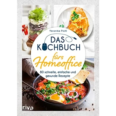 Abbildung von Das Kochbuch fürs Homeoffice: 80 schnelle, einfache und gesunde Rezepte