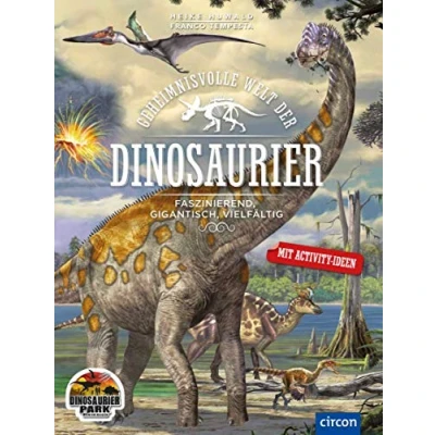 Abbildung von Geheimnisvolle Welt der Dinosaurier: Faszinierend, gigantisch, vielfältig