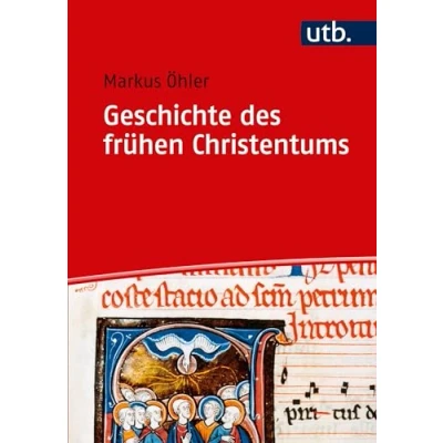 Abbildung von Geschichte des frühen Christentums (Basiswissen Theologie und Religionswissenschaft, Band 4737)
