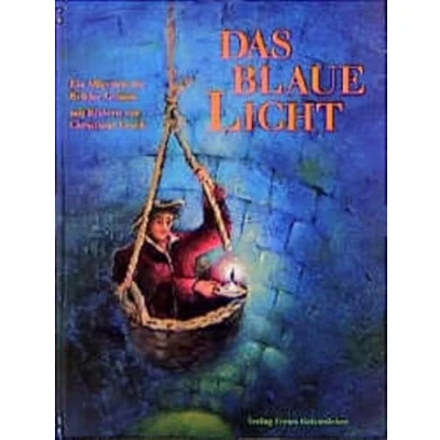Abbildung von Das blaue Licht: Ein Märchen der Brüder Grimm