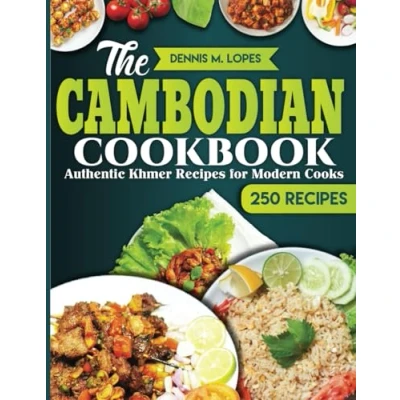 Abbildung von The Cambodian Cookbook: Authentic Khmer Recipes for Modern Cooks