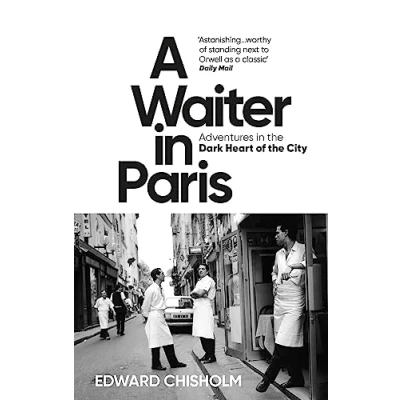 Abbildung von A Waiter in Paris: Adventures the Dark Heart of City