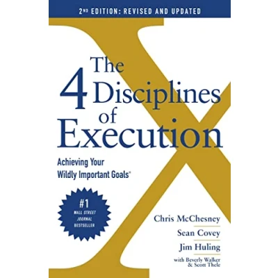 Abbildung von The 4 Disciplines of Execution: Revised and Updated: Achieving Your Wildly Important Goals