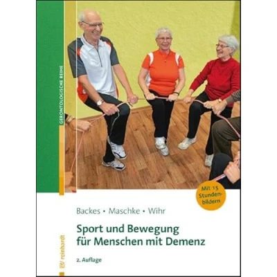 Abbildung von Sport und Bewegung für Menschen mit Demenz (Reinhardts Gerontologische Reihe)