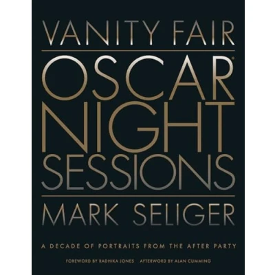 Abbildung von Vanity Fair: Oscar Night Sessions: A Decade of Portraits from the After Party