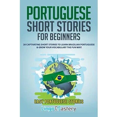Abbildung von Portuguese Short Stories for Beginners: 20 Captivating to Learn Brazilian &amp; Grow Your Vocabulary the Fun Way! (Easy Stories, Band 1)
