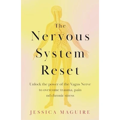 Abbildung von the Nervous System Reset: Unlock power of your vagus nerve to overcome trauma, pain and chronic stress