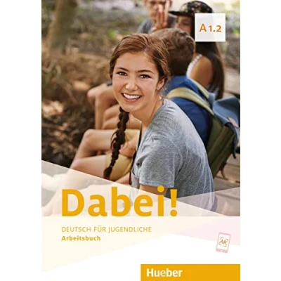 Abbildung von Dabei! A1.2: Deutsch für Jugendliche.Deutsch als Fremdsprache / Arbeitsbuch