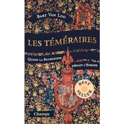Abbildung von Les Téméraires : Quand la Bourgogne défiait l&#039;Europe