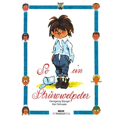Abbildung von So ein Struwwelpeter: Lustige Geschichten und drollige Bilder