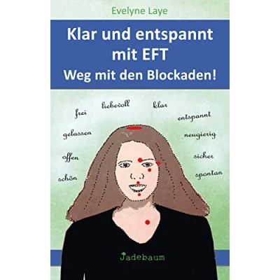 Abbildung von Klar und entspannt mit EFT. Weg den Blockaden!