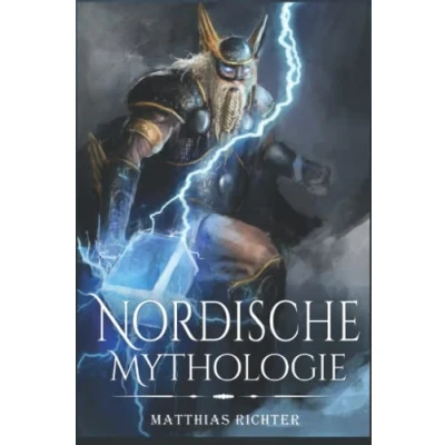 Abbildung von Nordische Mythologie: Dieses Buch enthält Heldensagen, Mythen und Sagen, Göttersagen, Figuren Wesen der Altnordischen
