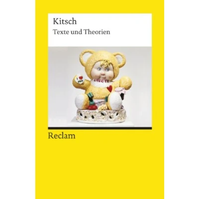 Abbildung von Kitsch. Texte und Theorien: Erläuterungen; Unterrichtsmaterial; Vorbereitung 18476 (Reclams Universal Bibliothek)