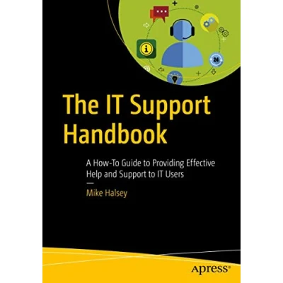 Abbildung von The IT Support Handbook: A How to Guide Providing Effective Help and Users