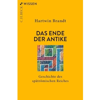 Abbildung von Das Ende der Antike: Geschichte des spätrömischen Reiches (Beck&#039;sche Reihe)