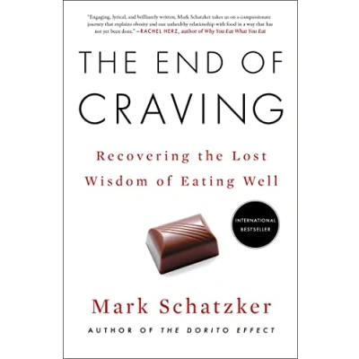 Abbildung von the End of Craving: Recovering Lost Wisdom Eating Well