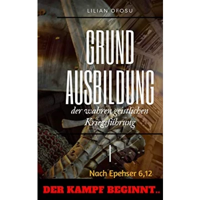 Abbildung von Grundausbildung Der wahren geistlichen Kriegsführung I: Kampf beginnt