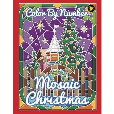 Abbildung von MOSAIC CHRISTMAS Color By Number for Adults: Activity Coloring Book Adults Relaxation and Stress Relief