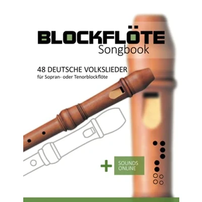 Abbildung von Blockflöte Songbook 48 deutsche Volkslieder für Sopran oder Tenorblockflöte: + Sounds online