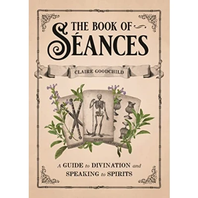 Abbildung von The Book of Séances: A Guide to Divination and Speaking Spirits