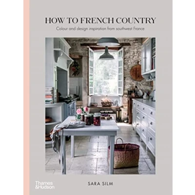 Abbildung von How to French Country: Colour and design inspiration from southwest France