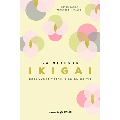 Abbildung von La méthode Ikigai Découvrez votre mission de vie
