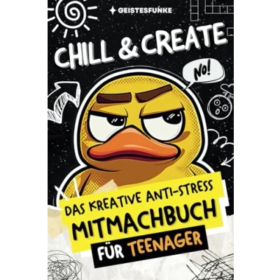 Abbildung von Chill &amp; Create! Das kreative Anti Stress Mitmachbuch für Teens:: Cooles Geschenk genervte Teenager