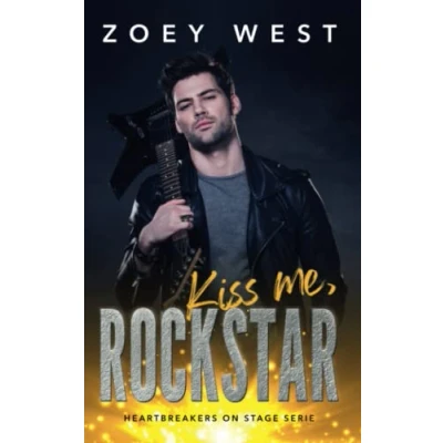 Abbildung von Kiss me, Rockstar: Ein Rockstar Liebesroman (Heartbreakers on Stage, Band 2)
