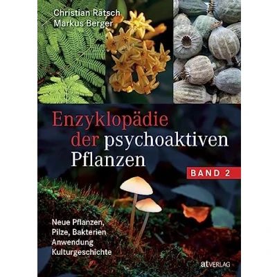 Abbildung von Enzyklopädie der psychoaktiven Pflanzen Band 2: Neue Pflanzen, Pilze, Bakterien. Anwendung. Kulturgeschichte. Botanik, Dosierung, Anbau und Wirkung
