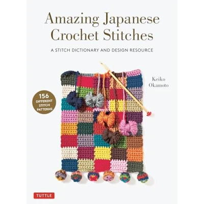 Abbildung von Amazing Japanese Crochet Stitches: A Stitch Dictionary and Design Resource