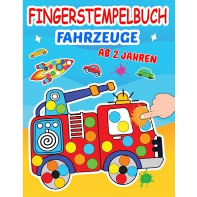 Abbildung von Fingerstempelbuch Fahrzeuge Ab 2 Jahren: Fingerfarben Bastelbuch und Stempelbuch für Kinder, Jungen Mädchen. Fingerstempeln, Malen Basteln! ... mit Auto,Traktor, Bagger, Feuerwehr mehr