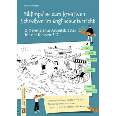 Abbildung von Bildimpulse zum kreativen Schreiben im Englischunterricht: Differenzierte Arbeitsblätter für die Klassen 5 7