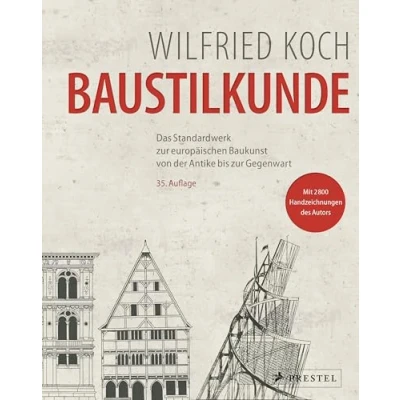 Abbildung von Baustilkunde (36. Auflage 2024): Das Standardwerk zur europäischen Baukunst von der Antike bis Gegenwart