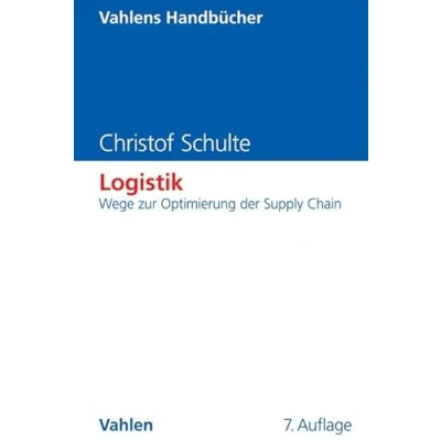 Abbildung von Logistik: Wege zur Optimierung der Supply Chain (Vahlens Handbücher Wirtschafts und Sozialwissenschaften)